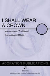 I Shall Wear a Crown! SATB choral sheet music cover